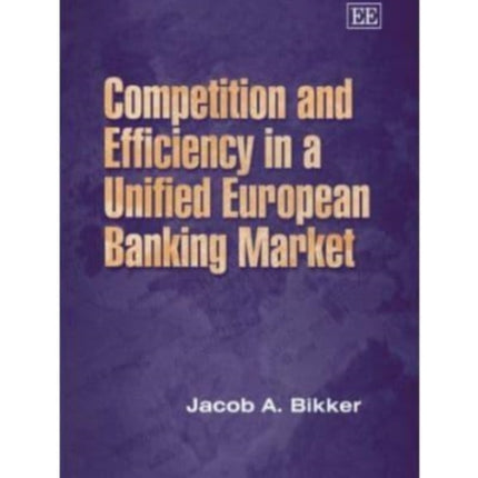 Competition and Efficiency in a Unified European Banking Market