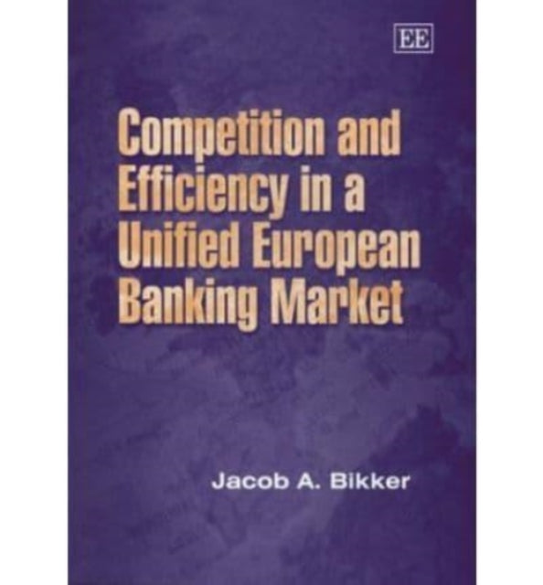 Competition and Efficiency in a Unified European Banking Market