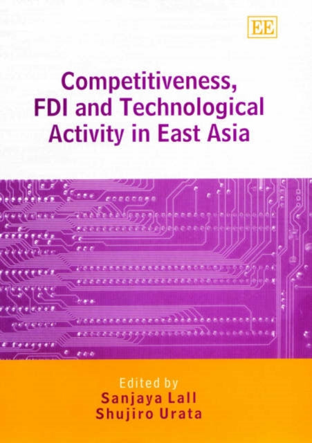 Competitiveness, FDI and Technological Activity in East Asia