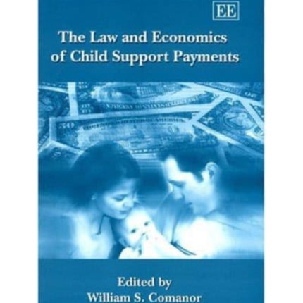 The Law and Economics of Child Support Payments