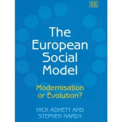 The European Social Model: Modernisation or Evolution?