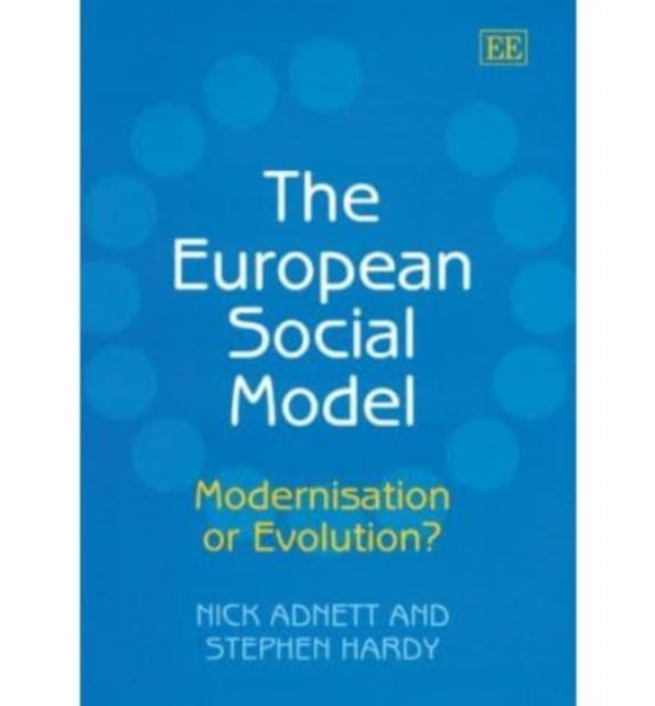 The European Social Model: Modernisation or Evolution?