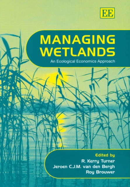 Managing Wetlands: An Ecological Economics Approach