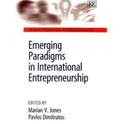 Emerging Paradigms in International Entrepreneurship