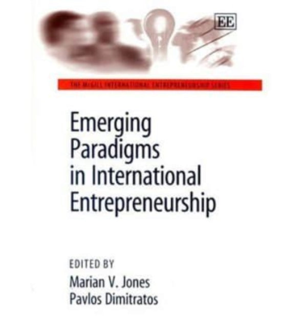 Emerging Paradigms in International Entrepreneurship