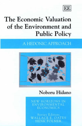 The Economic Valuation of the Environment and Public Policy: A Hedonic Approach