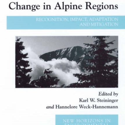 Global Environmental Change in Alpine Regions: Recognition, Impact, Adaptation and Mitigation