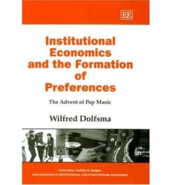 Institutional Economics and the Formation of Preferences: The Advent of Pop Music