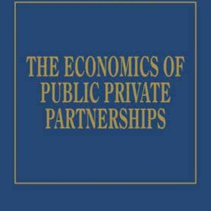 The Economics of Public Private Partnerships