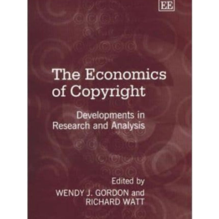 The Economics of Copyright: Developments in