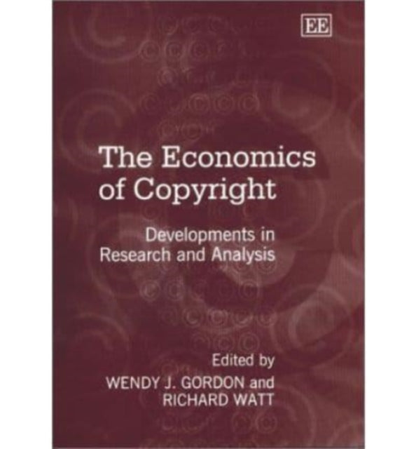 The Economics of Copyright: Developments in Research and Analysis