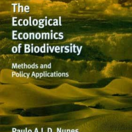 The Ecological Economics of Biodiversity: Methods and Policy Applications