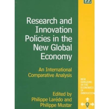 Research and Innovation Policies in the New Global Economy: An International Comparative Analysis