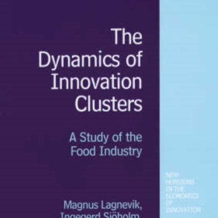 The Dynamics of Innovation Clusters: A Study of the Food Industry