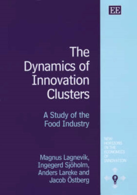 The Dynamics of Innovation Clusters: A Study of the Food Industry