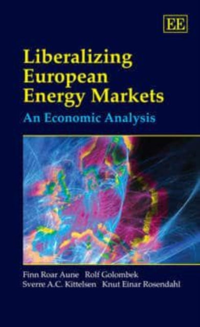 Liberalizing European Energy Markets: An Economic