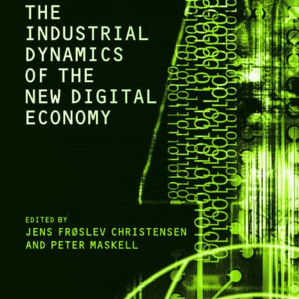 The Industrial Dynamics of the New Digital Economy