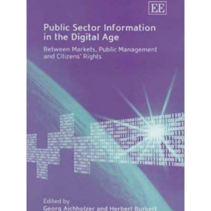 Public Sector Information in the Digital Age: Between Markets, Public Management and Citizens’ Rights