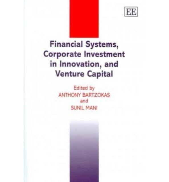 Financial Systems, Corporate Investment in Innovation, and Venture Capital