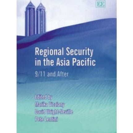 Regional Security in the Asia Pacific: 9/11 and After