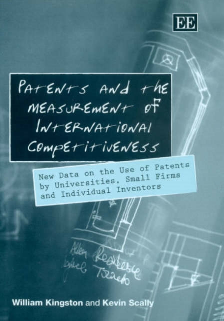 Patents and the Measurement of International Competitiveness: New Data on the Use of Patents by Universities, Small Firms and Individual Inventors