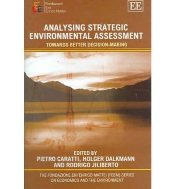 Analysing Strategic Environmental Assessment: Towards Better Decision-Making