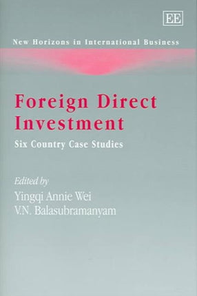 Foreign Direct Investment: Six Country Case Studies