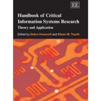 Handbook of Critical Information Systems Research: Theory and Application