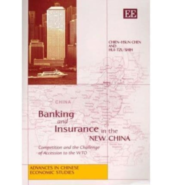 Banking and Insurance in the New China: Competition and the Challenge of Accession to the WTO