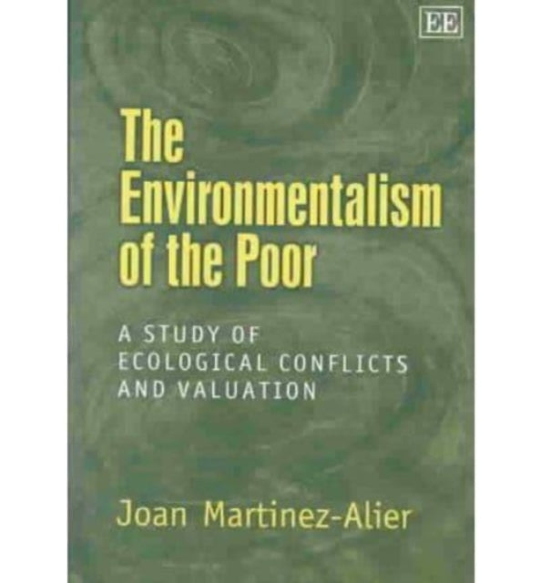 The Environmentalism of the Poor: A Study of Ecological Conflicts and Valuation