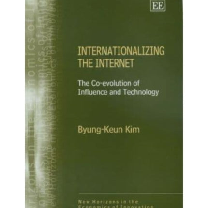 Internationalizing the Internet: The Co-evolution of Influence and Technology