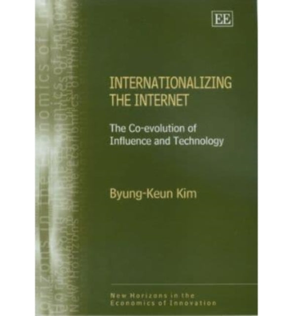 Internationalizing the Internet: The Co-evolution of Influence and Technology