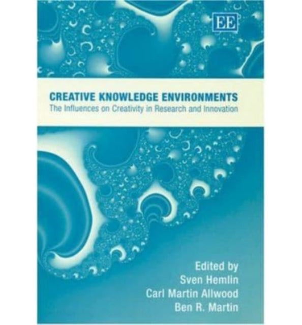 Creative Knowledge Environments: The Influences on Creativity in Research and Innovation