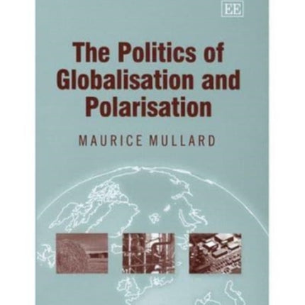 The Politics of Globalisation and Polarisation