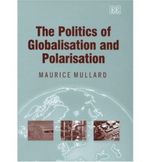 The Politics of Globalisation and Polarisation