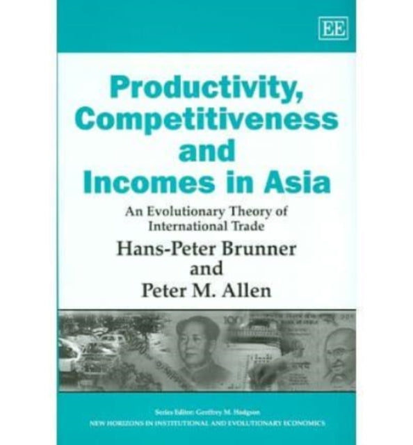 Productivity, Competitiveness and Incomes in Asia: An Evolutionary Theory of International Trade