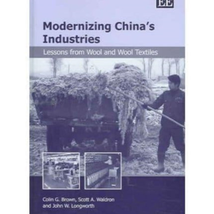 Modernizing China’s Industries: Lessons from Wool and Wool Textiles