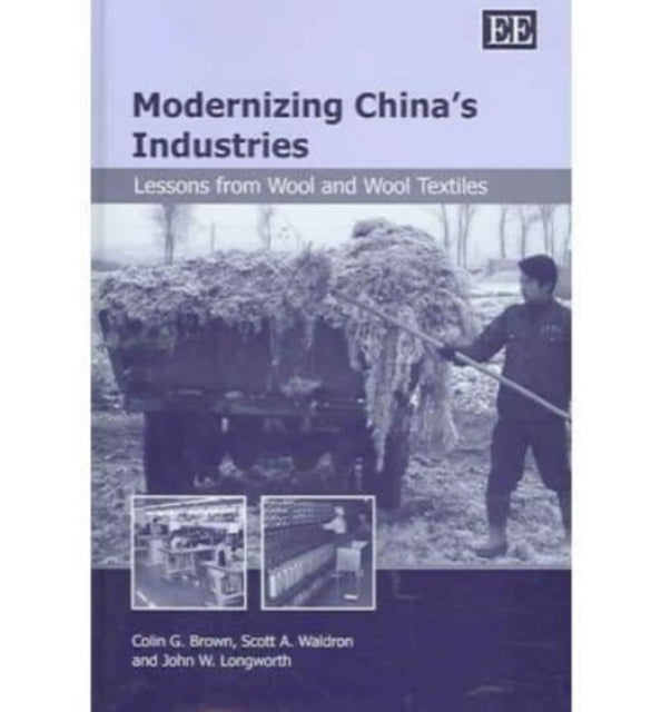 Modernizing China’s Industries: Lessons from Wool and Wool Textiles