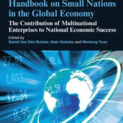 Handbook on Small Nations in the Global Economy: The Contribution of Multinational Enterprises to National Economic Success