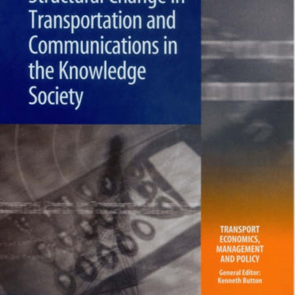 Structural Change in Transportation and Communications in the Knowledge Society