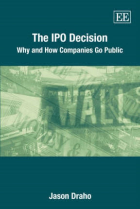 The IPO Decision: Why and How Companies Go Public