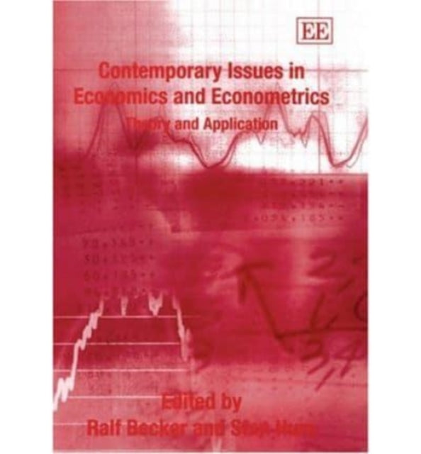 Contemporary Issues in Economics and Econometrics: Theory and Application