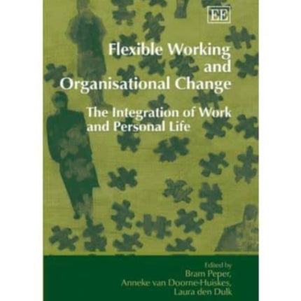 Flexible Working and Organisational Change: The Integration of Work and Personal Life