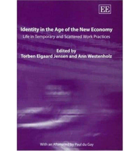 Identity in the Age of the New Economy: Life in Temporary and Scattered Work Practices