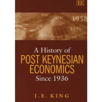 A History of Post Keynesian Economics since 1936