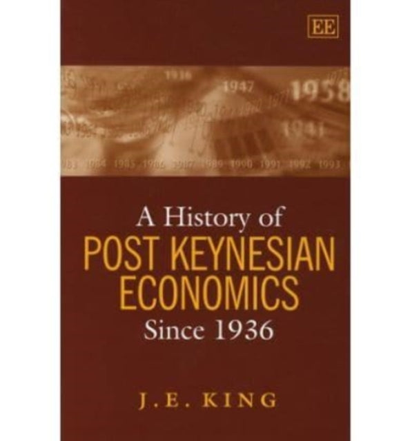 A History of Post Keynesian Economics since 1936