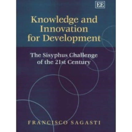 Knowledge and Innovation for Development: The Sisyphus Challenge of the 21st Century