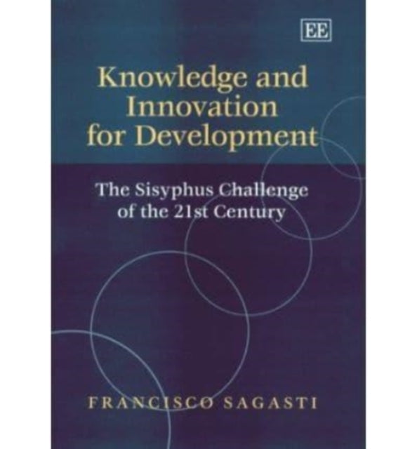 Knowledge and Innovation for Development: The Sisyphus Challenge of the 21st Century