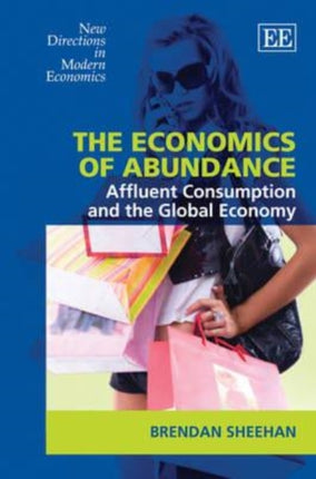 The Economics of Abundance: Affluent Consumption