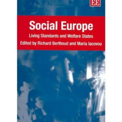 Social Europe: Living Standards and Welfare States